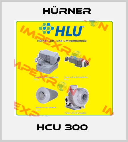 HCU 300  HÜRNER