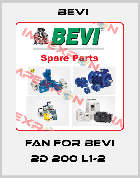 Fan for Bevi 2D 200 L1-2  Bevi