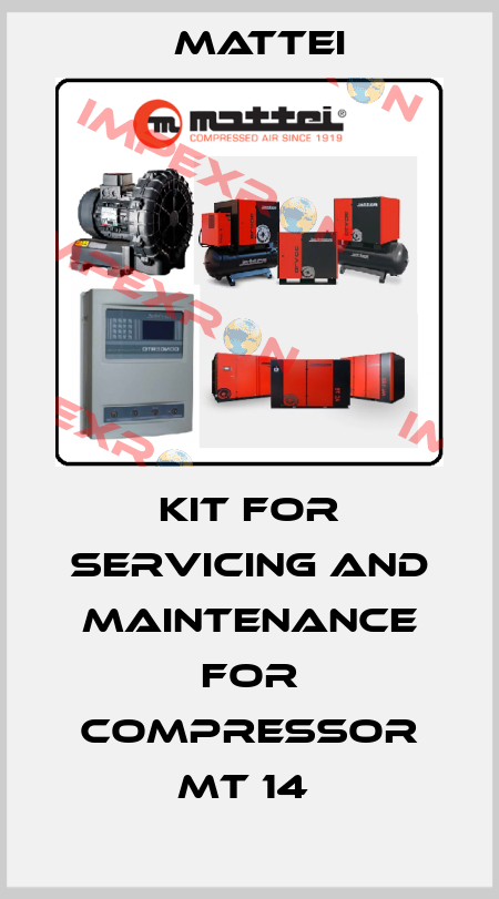 KIT FOR SERVICING AND MAINTENANCE FOR COMPRESSOR MT 14  MATTEI