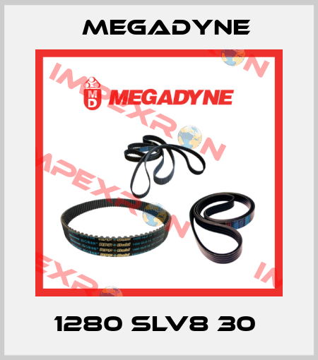 1280 SLV8 30  Megadyne