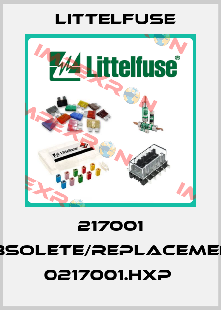 217001 obsolete/replacement 0217001.HXP  Littelfuse
