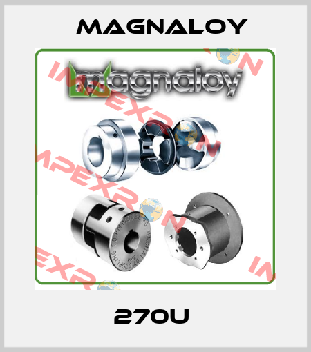 270U  Magnaloy