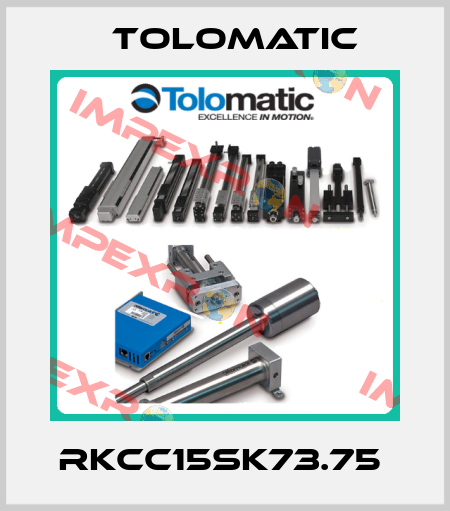 RKCC15SK73.75  Tolomatic