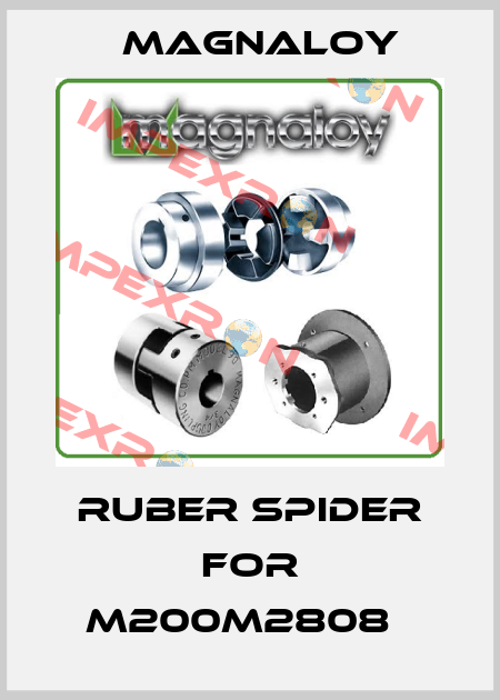 ruber spider for M200M2808   Magnaloy