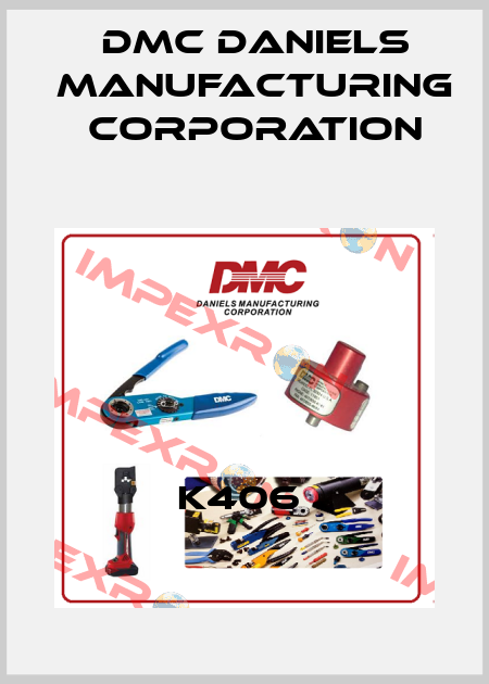 K406  Dmc Daniels Manufacturing Corporation