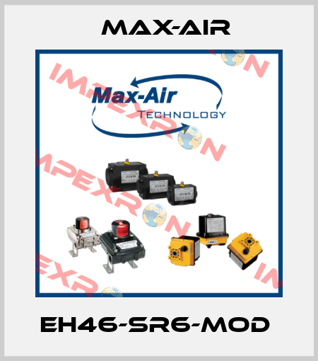EH46-SR6-MOD  Max-Air
