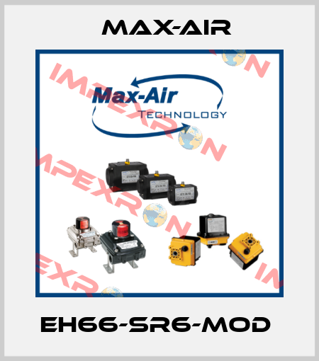 EH66-SR6-MOD  Max-Air