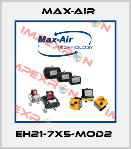 EH21-7X5-MOD2  Max-Air