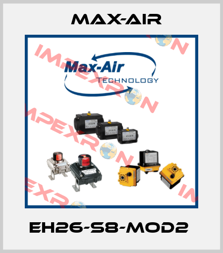 EH26-S8-MOD2  Max-Air