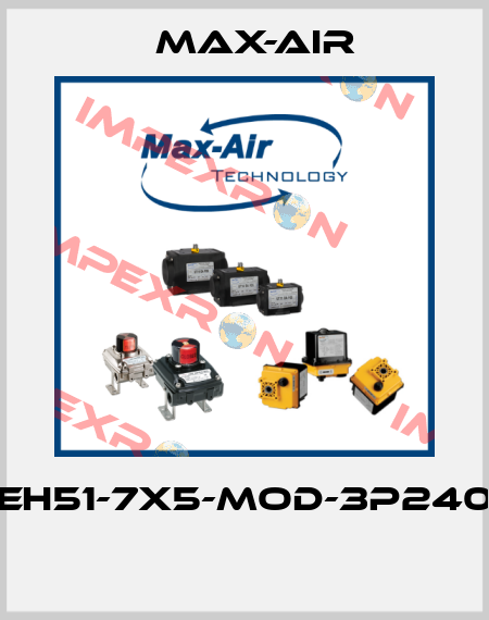 EH51-7X5-MOD-3P240  Max-Air