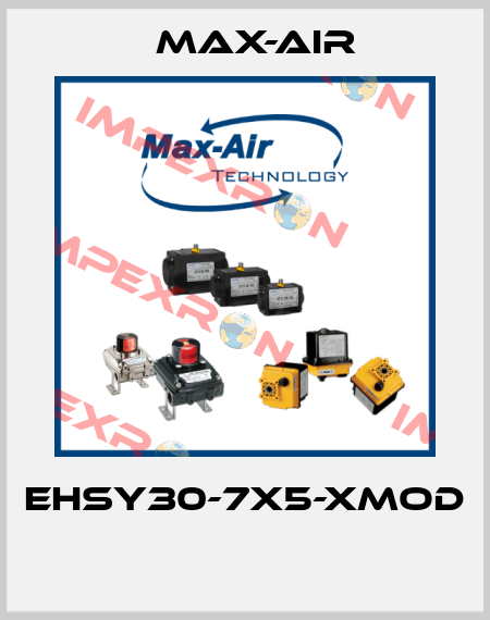 EHSY30-7X5-XMOD  Max-Air