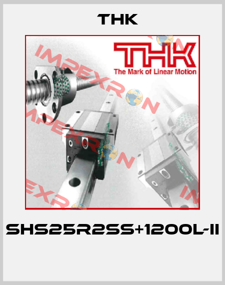 SHS25R2SS+1200L-II  THK