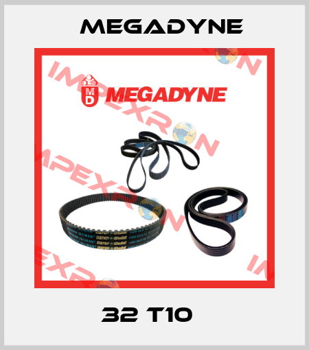 32 T10   Megadyne