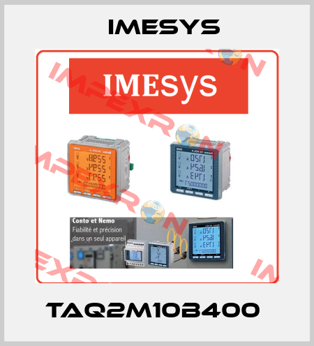  TAQ2M10B400  Imesys