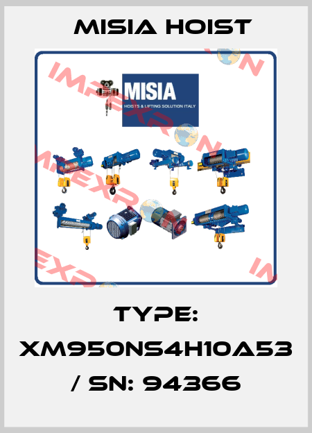 Type: XM950NS4H10A53 / SN: 94366 Misia Hoist
