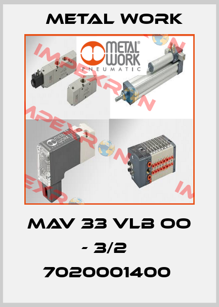 MAV 33 VLB OO - 3/2   7020001400  Metal Work
