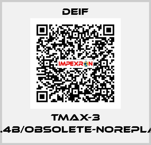 Tmax-3 Temax-3.4B/Obsolete-noreplacement Deif