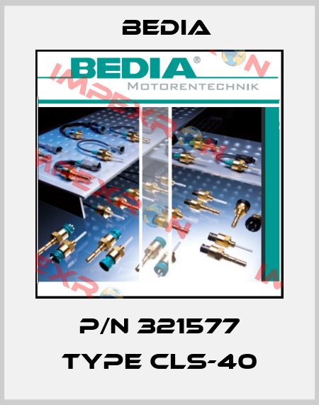 P/N 321577 Type CLS-40 Bedia