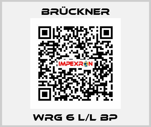 WRG 6 L/L BP Brückner