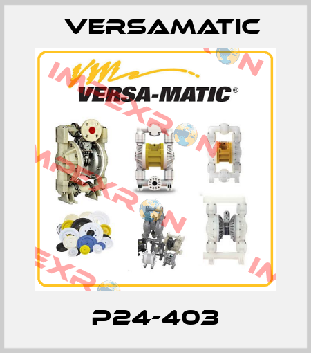 P24-403 VersaMatic