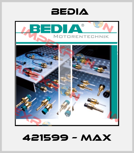 421599 – MAX Bedia