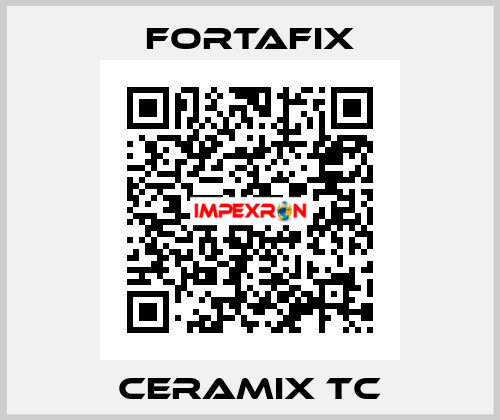Ceramix TC Fortafix