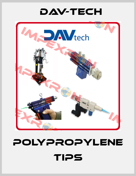Polypropylene tips Dav-tech