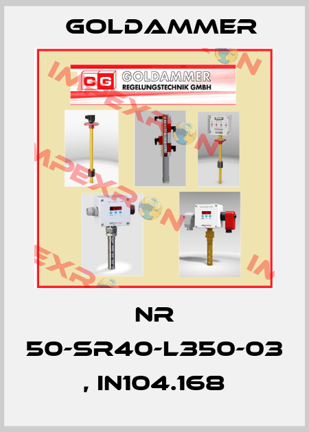 NR 50-SR40-L350-03 , IN104.168 Goldammer