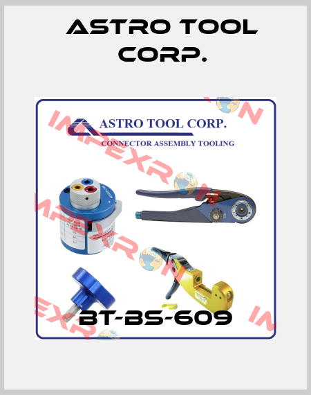 BT-BS-609 Astro Tool Corp.