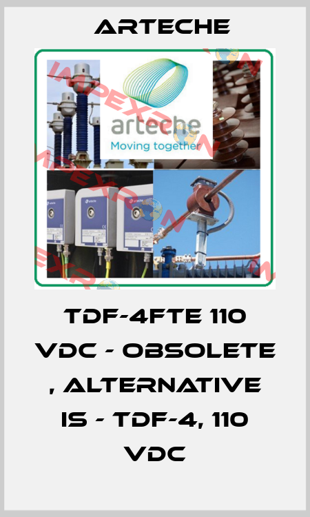 TDF-4FTE 110 VDC - obsolete , alternative is - TDF-4, 110 VDC Arteche