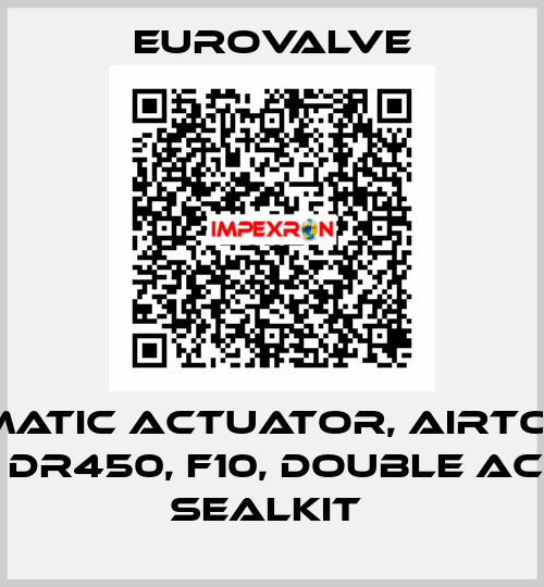 PNEUMATIC ACTUATOR, AIRTORQUE, TYPE DR450, F10, DOUBLE ACTING - SEALKIT  Eurovalve