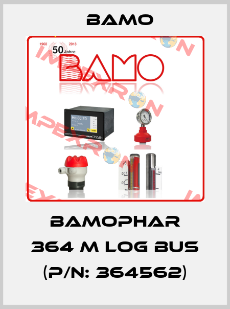 BAMOPHAR 364 M LOG BUS (P/N: 364562) Bamo