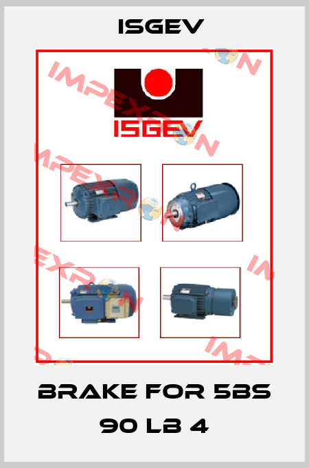 Brake for 5BS 90 LB 4 Isgev