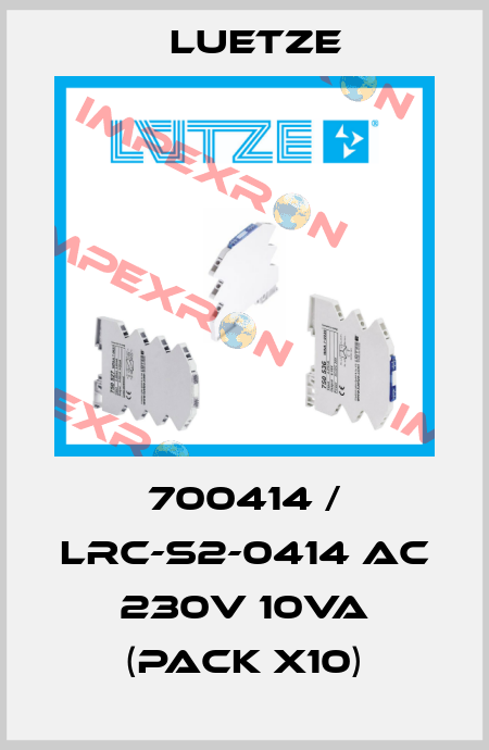 700414 / LRC-S2-0414 AC 230V 10VA (pack x10) Luetze