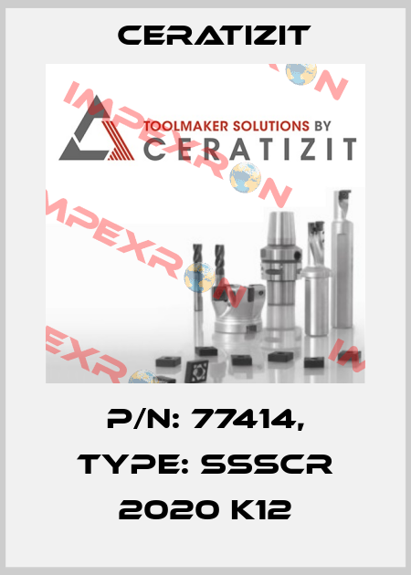 P/N: 77414, Type: SSSCR 2020 K12 Ceratizit