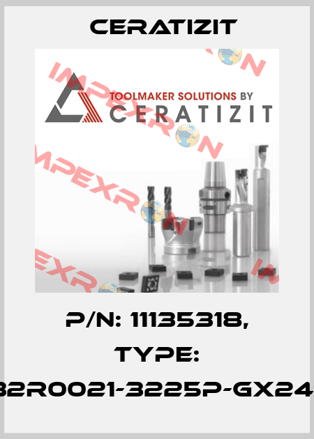 P/N: 11135318, Type: E32R0021-3225P-GX24-2 Ceratizit