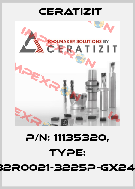 P/N: 11135320, Type: E32R0021-3225P-GX24-3 Ceratizit