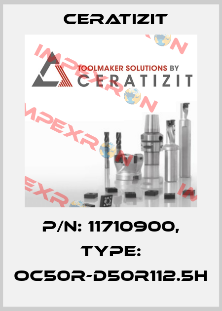 P/N: 11710900, Type: OC50R-D50R112.5H Ceratizit