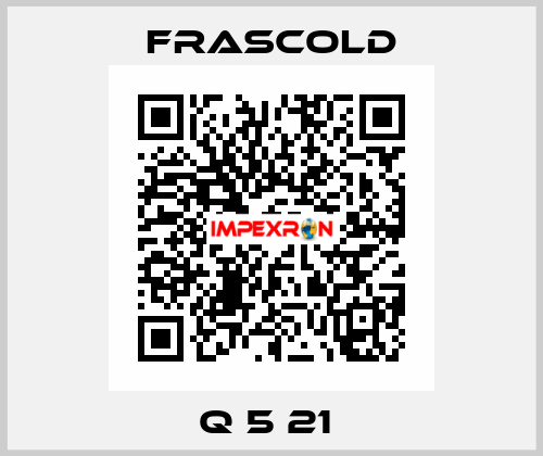Q 5 21  Frascold