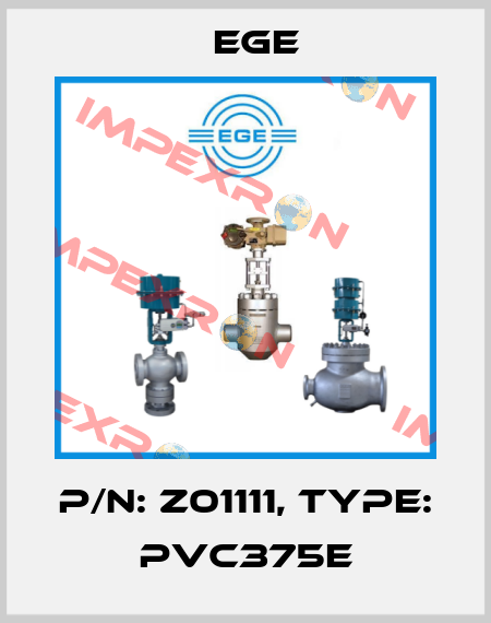 p/n: Z01111, Type: PVC375E Ege