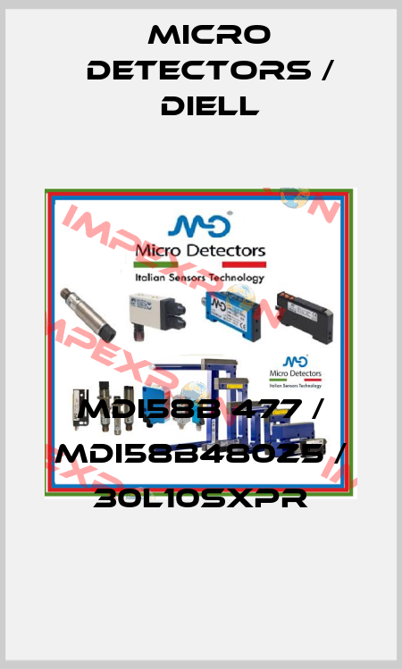 MDI58B 477 / MDI58B480Z5 / 30L10SXPR
 Micro Detectors / Diell