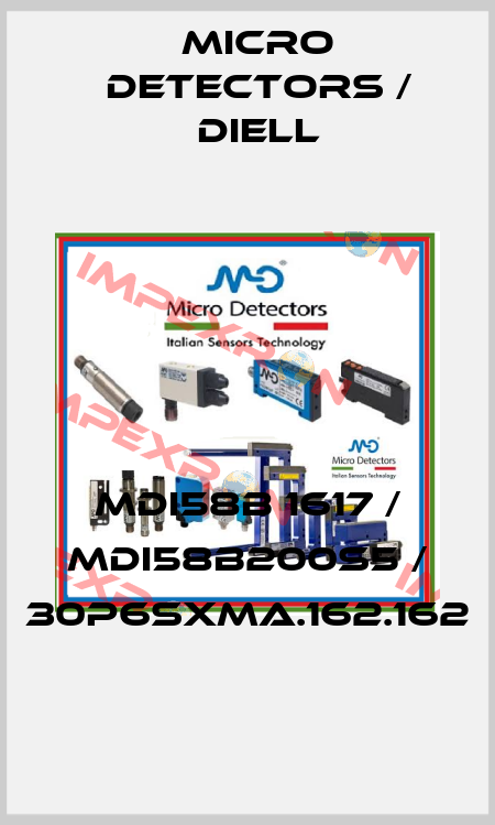 MDI58B 1617 / MDI58B200S5 / 30P6SXMA.162.162
 Micro Detectors / Diell