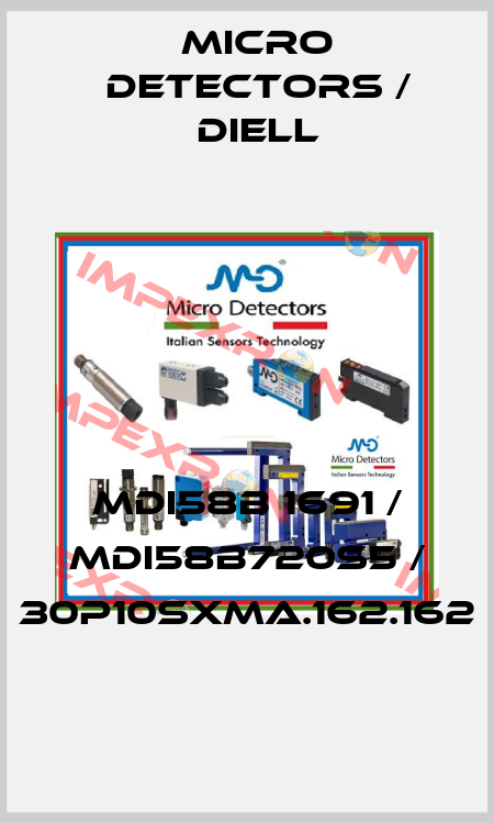 MDI58B 1691 / MDI58B720S5 / 30P10SXMA.162.162
 Micro Detectors / Diell