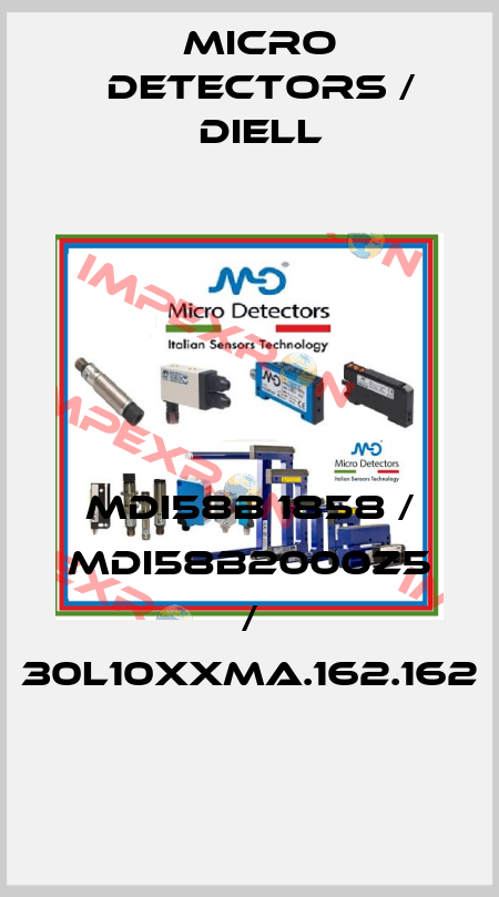 MDI58B 1858 / MDI58B2000Z5 / 30L10XXMA.162.162
 Micro Detectors / Diell