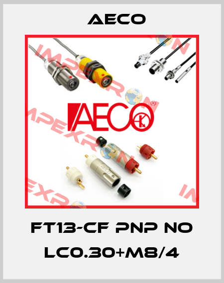 FT13-CF PNP NO LC0.30+M8/4 Aeco