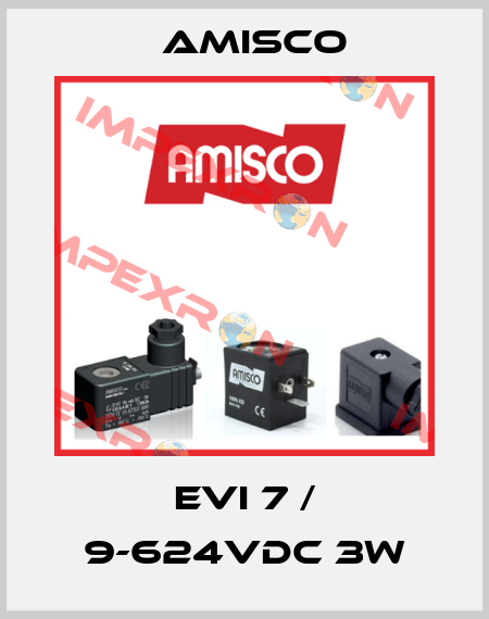 EVI 7 / 9-624VDC 3W Amisco