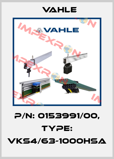 P/n: 0153991/00, Type: VKS4/63-1000HSA Vahle
