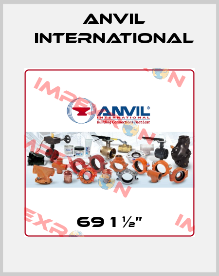 69 1 ½” Anvil International