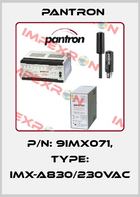 p/n: 9IMX071, Type: IMX-A830/230VAC Pantron