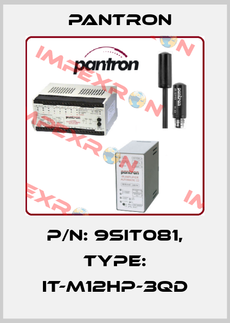 p/n: 9SIT081, Type: IT-M12HP-3QD Pantron